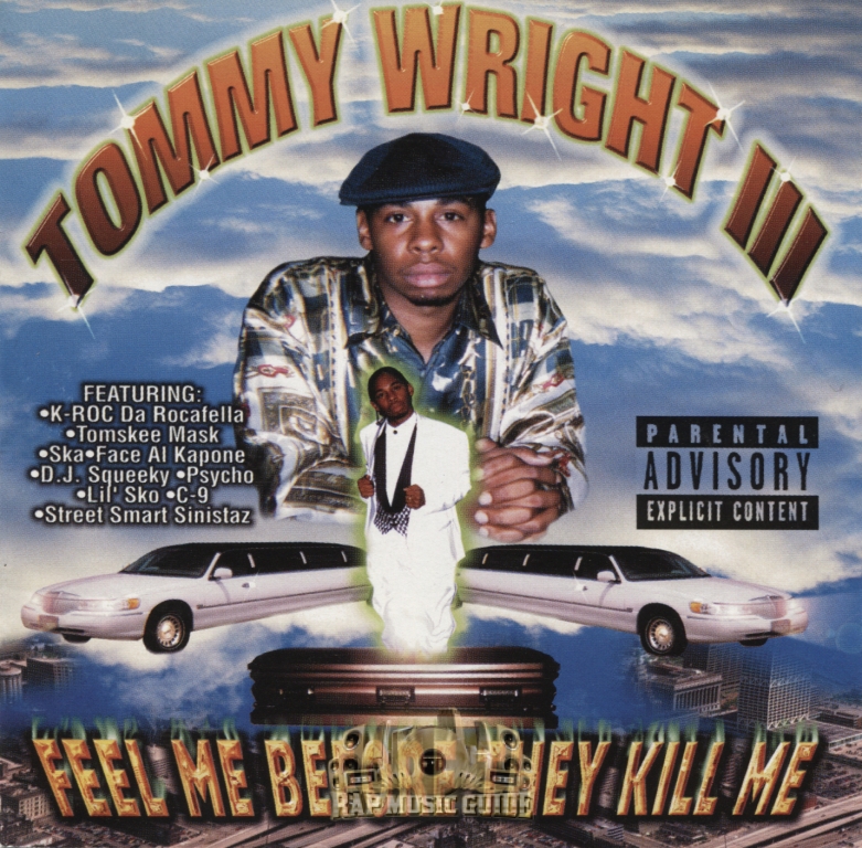 Tommy Wright III - Feel Me Before They Kill Me: 1st Press. CD